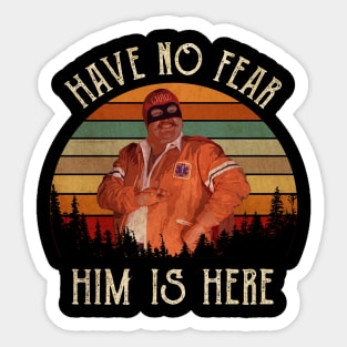 Captain Chaos Have No Fear Him Is Here Cannonball Sticker